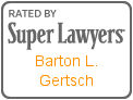 Attorney Barton L. Gertsch | Rated by Super Lawyers