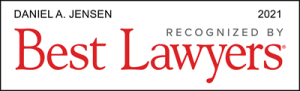 Attorney Daniel A. Jensen | Best Lawyers 2021