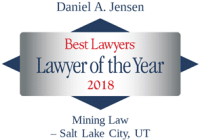 Attorney Daniel A. Jensen | Best Lawyers Lawyer of the Year 2018 | Mining Law