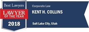 Attorney Kent H. Collins | Best Lawyers Lawyer of the Year 2018 | Corporate Law