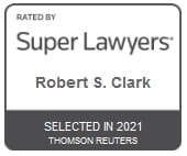 Attorney Robert S. Clark | Rated by Super Lawyers 2021